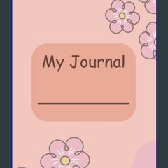 Read eBook [PDF] ⚡ My Journal: Early learning journal for young girls. 100 page journal, each page