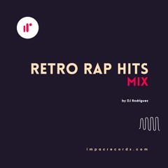 Retro Rap Hits Mix - DJ Rodríguez