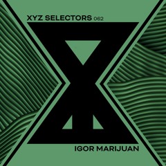 XYZ Selectors 062 - Igor Marijuan