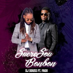 Dj Douss ft Fagii - Sucre Sou Bonbon