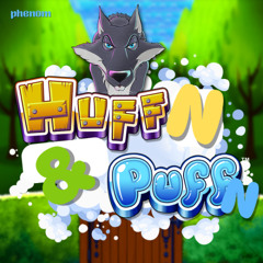 Huff'N & Puff'N