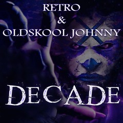 RETRO & Oldskool Johnny - This is Decade Of Early Hardcore