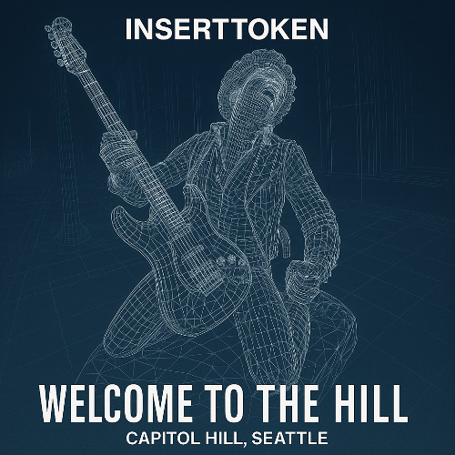 Welcome to the Hill (Capitol Hill, Seattle)