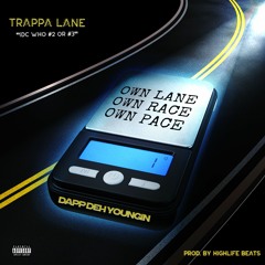 Trappa Lane (Prod. By HighLife Beats)