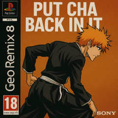 Geo- Put Cha Back In It  (Baile hard remix)