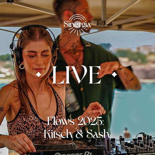Kitsch & Sash @Flows Festival 2025 (Croatia)