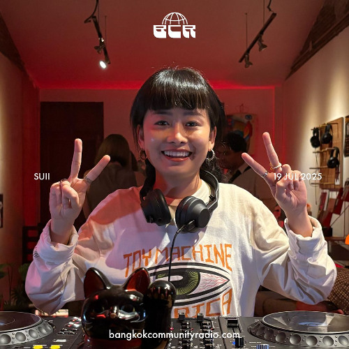 SUII - 19th July 2025 | Bangkok Community Radio