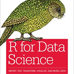 DOWNLOAD EPUB 📃 R for Data Science: Import, Tidy, Transform, Visualize, and Model Da