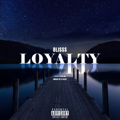 Loyalty (mixed by K. Sleez)