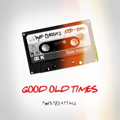 TwistedAttack – Good Old Times (2017)