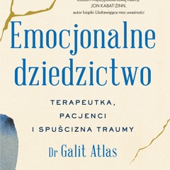 (ePUB) Download Emocjonalne dziedzictwo BY : Galit Atlas