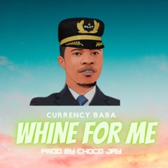 Whine for Me
