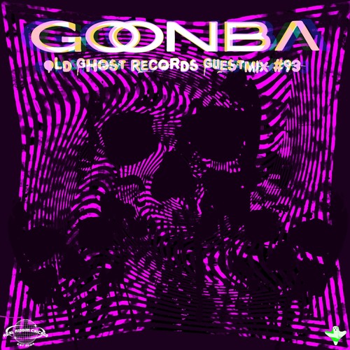 GOONBA OLD GHOST RECORDS GUESTMIX #93