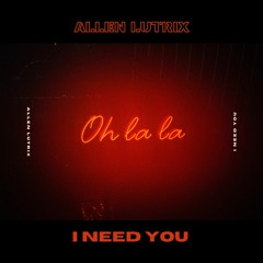 Allen Lutrix - I Need You