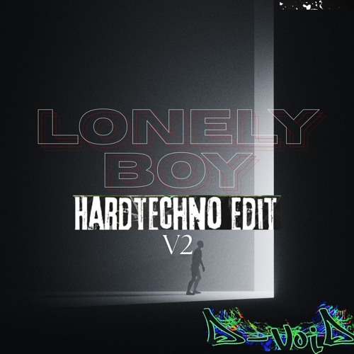 L.zwo - Lonely Boy [Hardtechno edit v2]