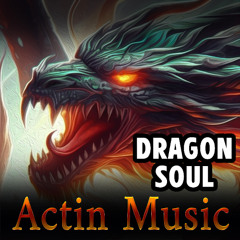 Dragon Soul _ Action music