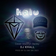 Halo - Cover Madilyn Bailey - Dj Khall - Prod By Dj Saï Saï 2021