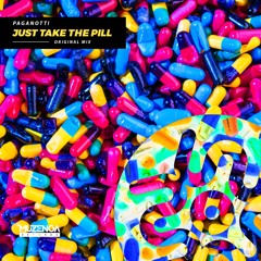Paganotti - Just Take The Pill (Original Mix) | FREE DOWNLOAD
