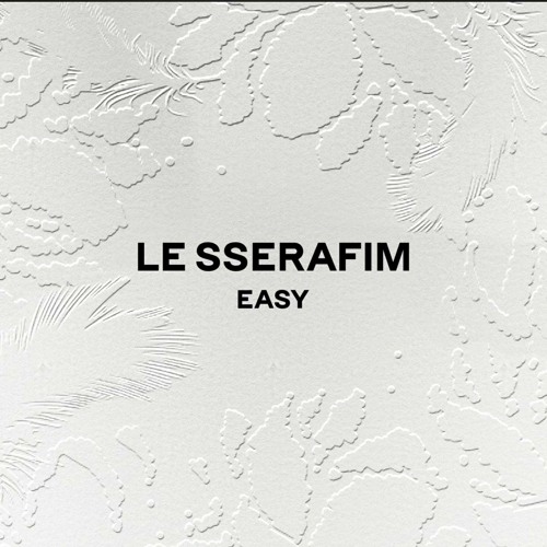 LE SSERAFIM (르세라핌) - EASY
