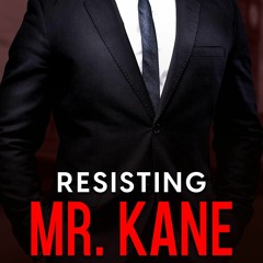 Epub Resisting Mr. Kane: An Age Gap Office Romance (The London Mister Series Book 2)