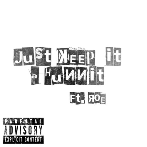 Keyo x Roe - Just Keep It A Hunnit