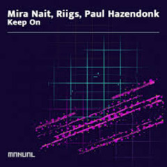 Mira Nait, Riigs & Paul Hazendonk - Keep On
