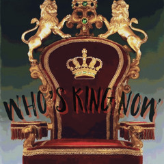 Who’s King Now- hemi