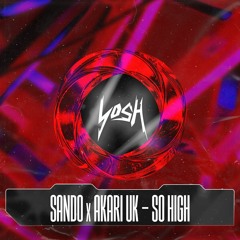 Sando x AKARI UK - So High