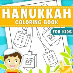 [Get] PDF 📭 Hanukkah Coloring Book for Kids: Perfect Jewish Hannukah Gift for Toddle