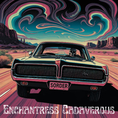 Enchantress Cadaverous - Highway Preacher