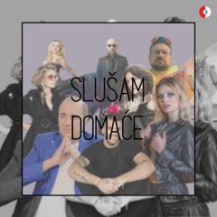 Slušam domaće