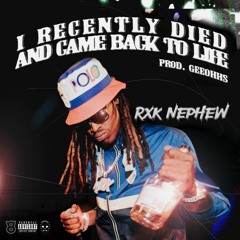 RXK Nephew - Back From The Dead “