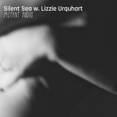 Silent Sea w. Lizzie Urquhart [19.05.25]