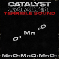 Terrible Sound - Catalyst