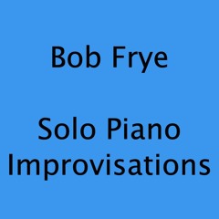SOLO IMPROVISED PIANO: Song For Alison
