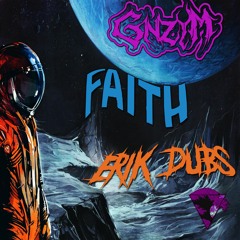 ERIK DUBS + GNZYM - FAITH [FREE DL]