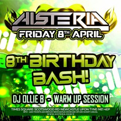 Histeria 8th Birthday Bash DJ Ollie B Warm Up Session