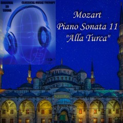 Mozart - Piano Sonata No. 11 - III. Alla turca – Allegretto - Binaural 3D Sound - Music Therapy