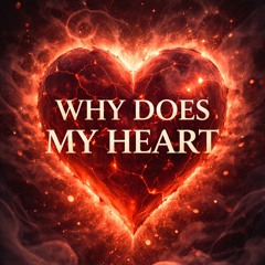 Why does my heart