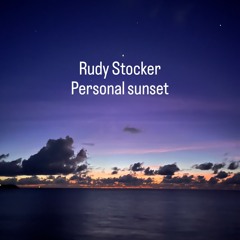 RUDY STOCKER - PERSONAL SUNSET -