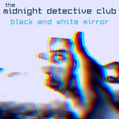 Black And White Mirror (The Midnight Detective Club)