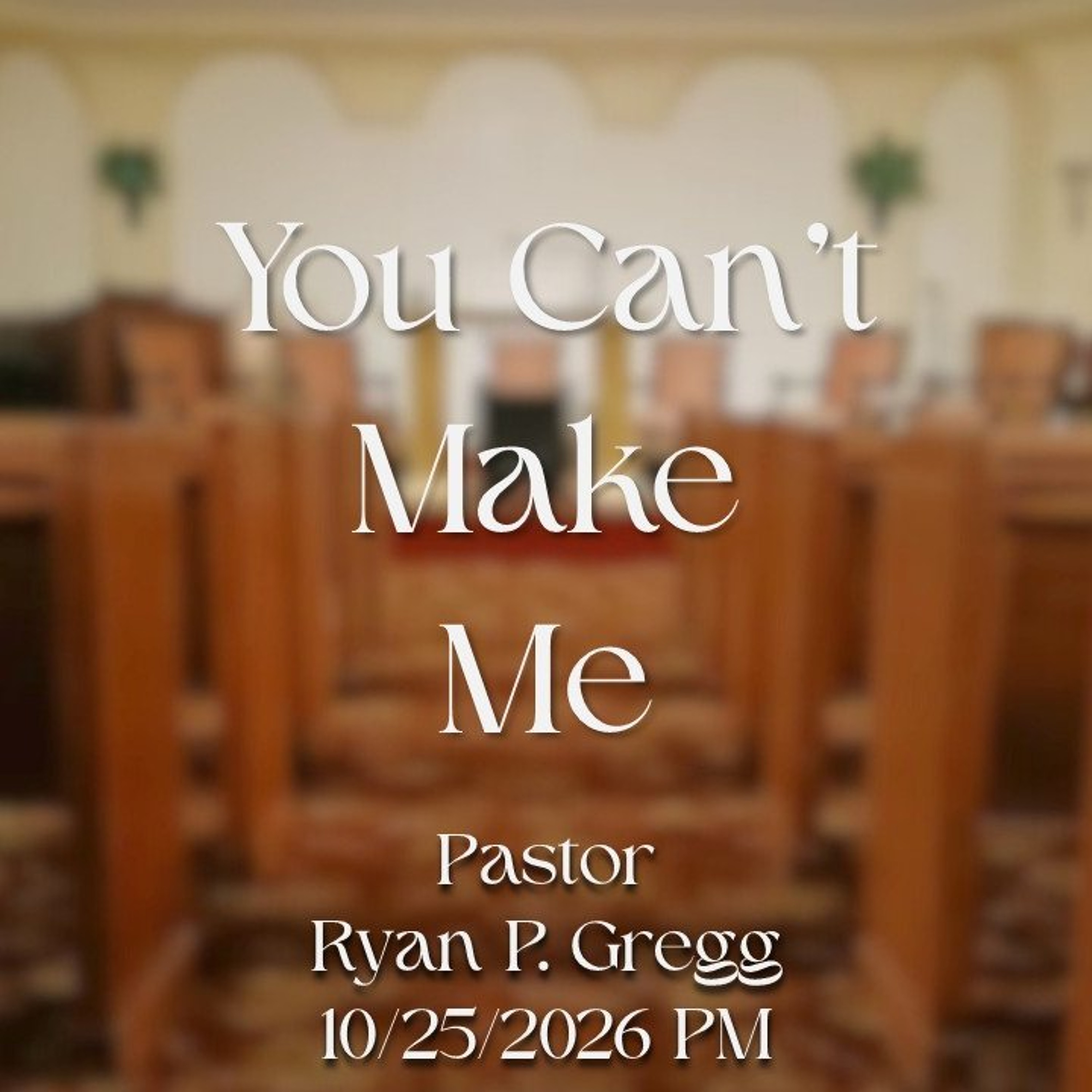 You Can't Make Me