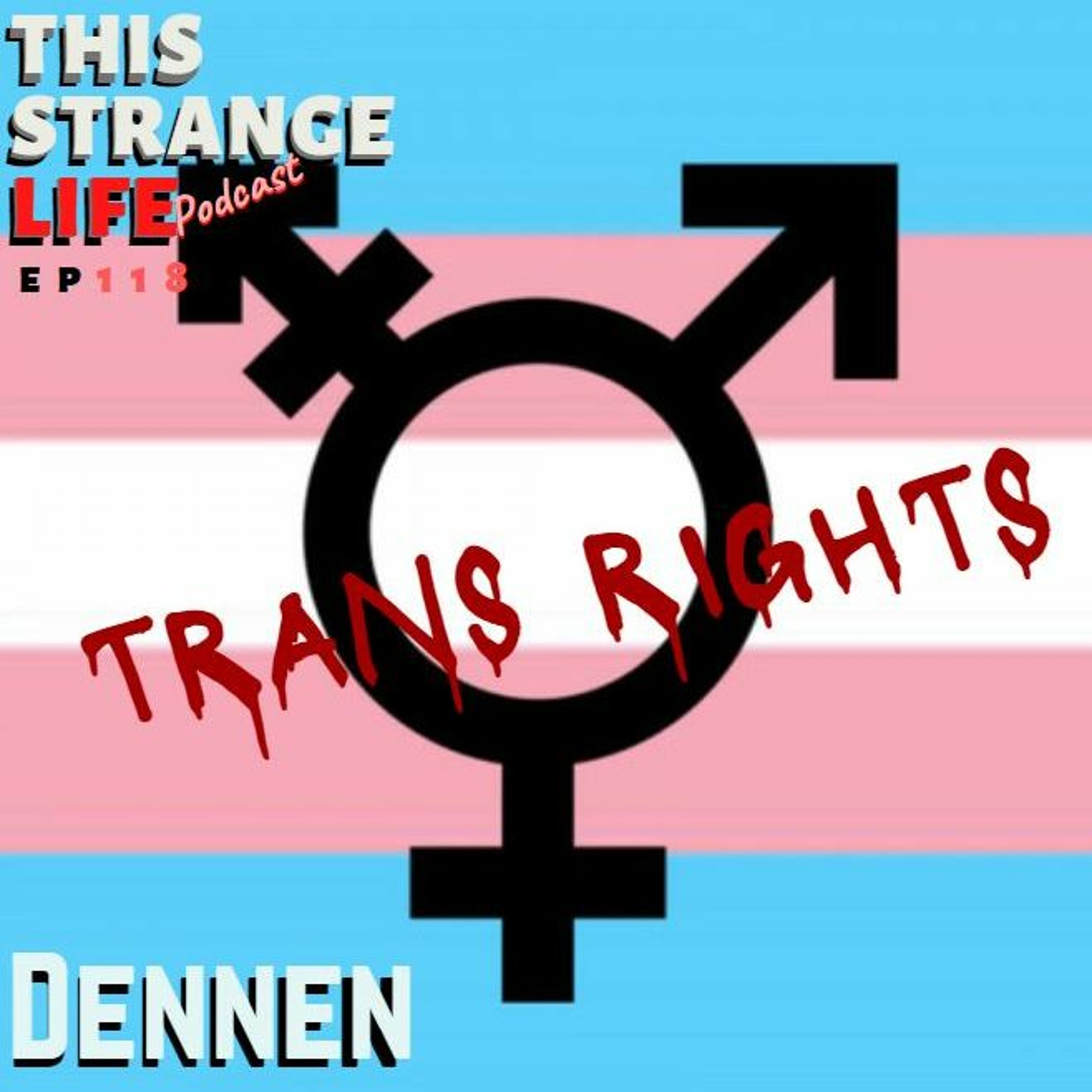This Non Binary Life - Trans Rights & Dennens Stuggle