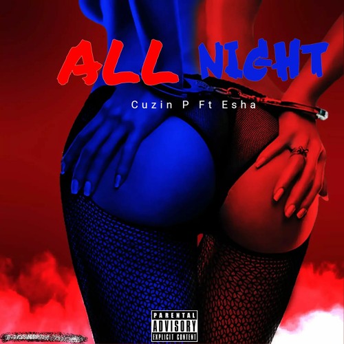 ALL NIGHT Ft Esha