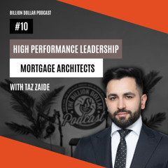 Billion Dollar Podcast #10 - Taz Zaide