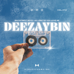 Backstreet Boys x As Long as You Love Me x DEEZAYBIN x MIX