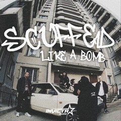 Scuffed - Like A Bomb (Free Download)