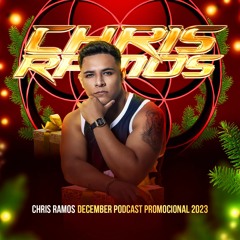 Chris Ramos December Podcast Promocional 2023