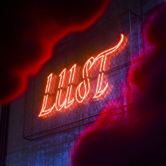 Lust ft. King Austin