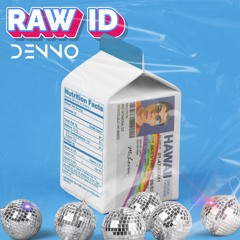 Fake ID X Raw (Denno Mash Up)